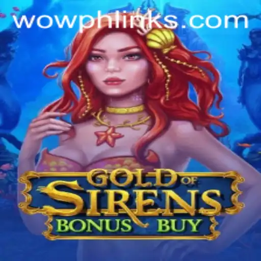 Exploring the Fantastical World of GoldofSirensBonusBuy: A WOWPH Gaming Experience